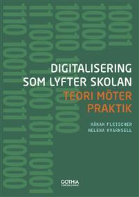 Läs mer och köp Digitalisering som lyfter skolan.